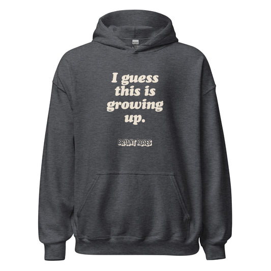 Growing Up Hoodie